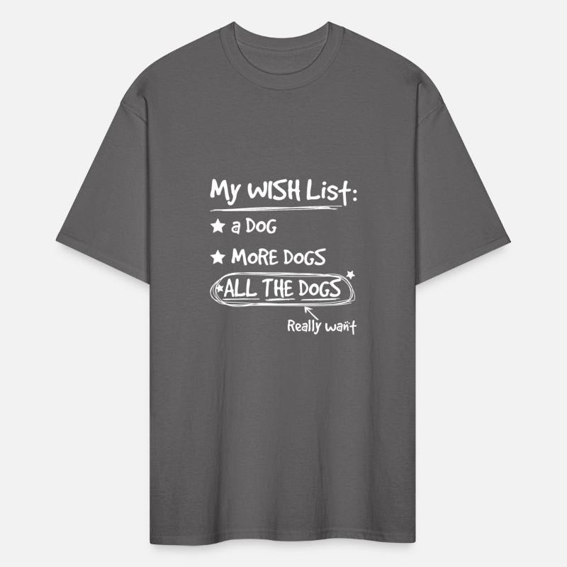 My Wish List A Dog More Dogs All The Dogs Funny