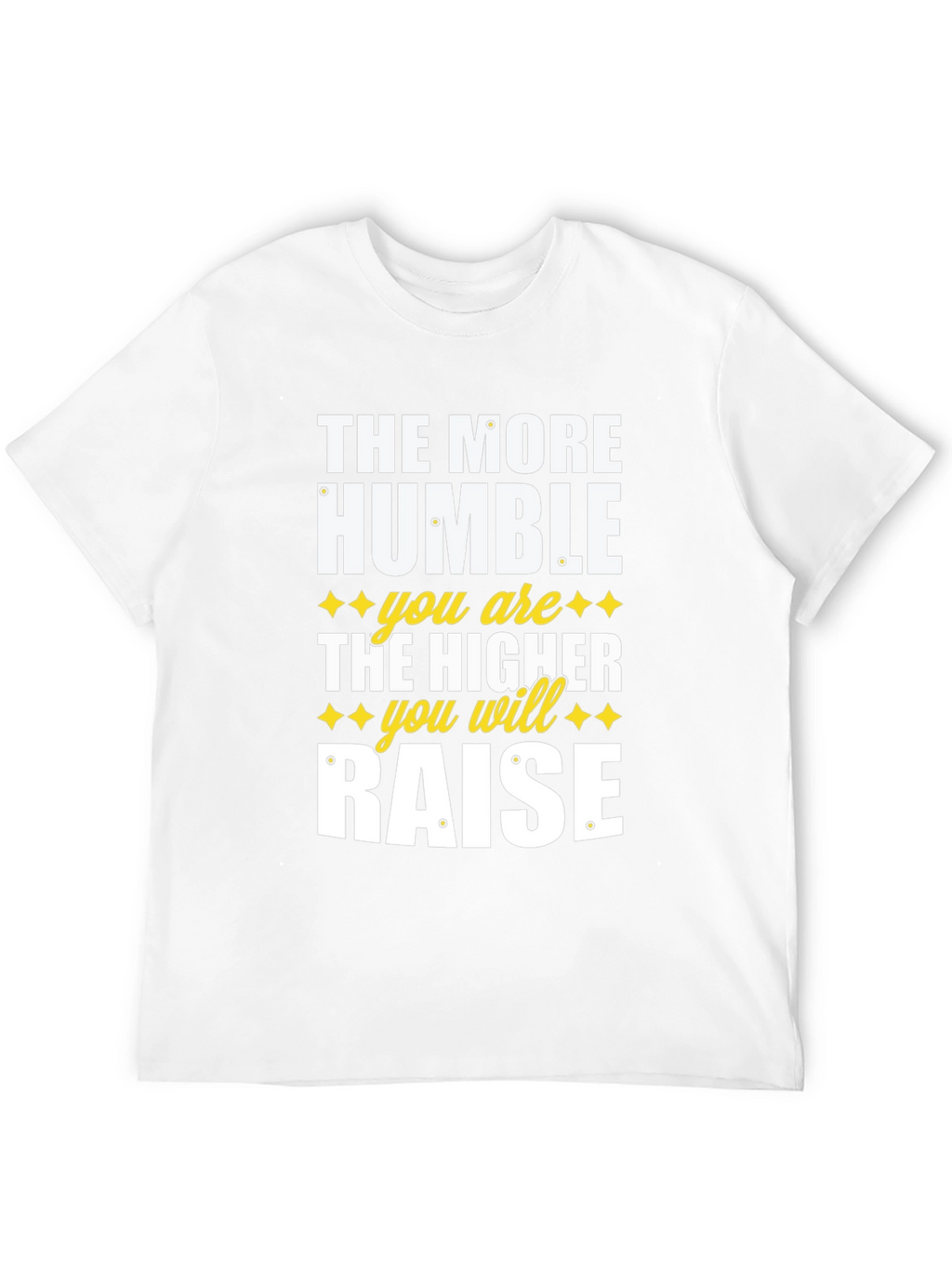 Humble Raise Graphic T-Shirt - Inspirational Design
