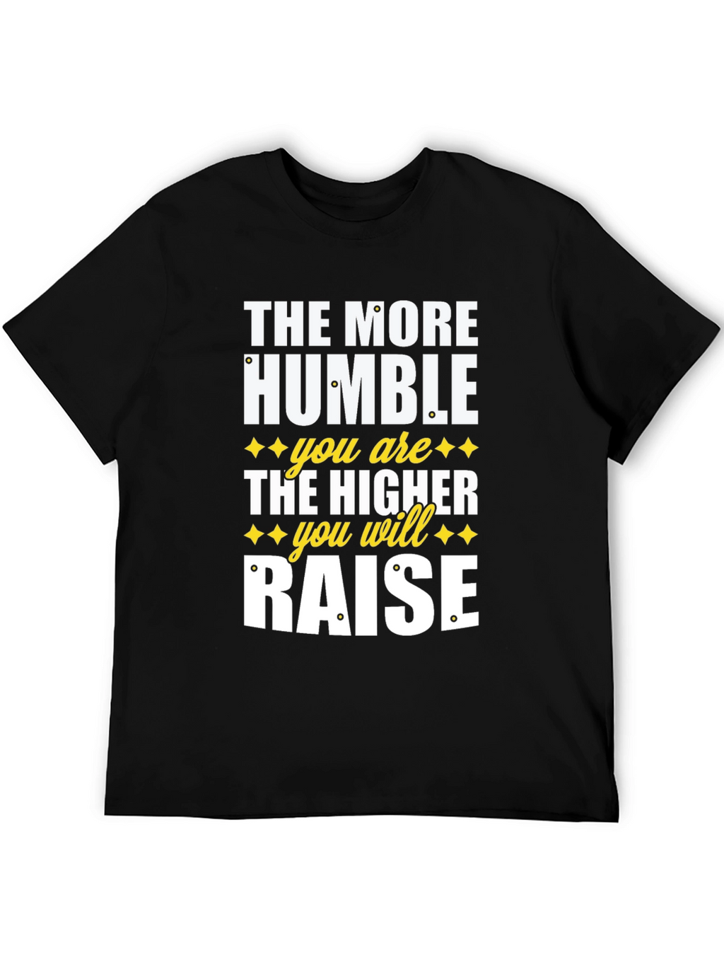 Humble Raise Graphic T-Shirt - Inspirational Design