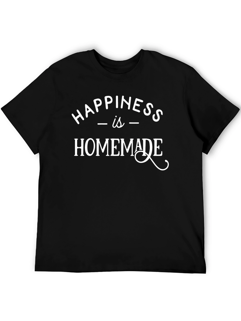 Happiness is Homemade Graphic Tee - Black T-Shirt