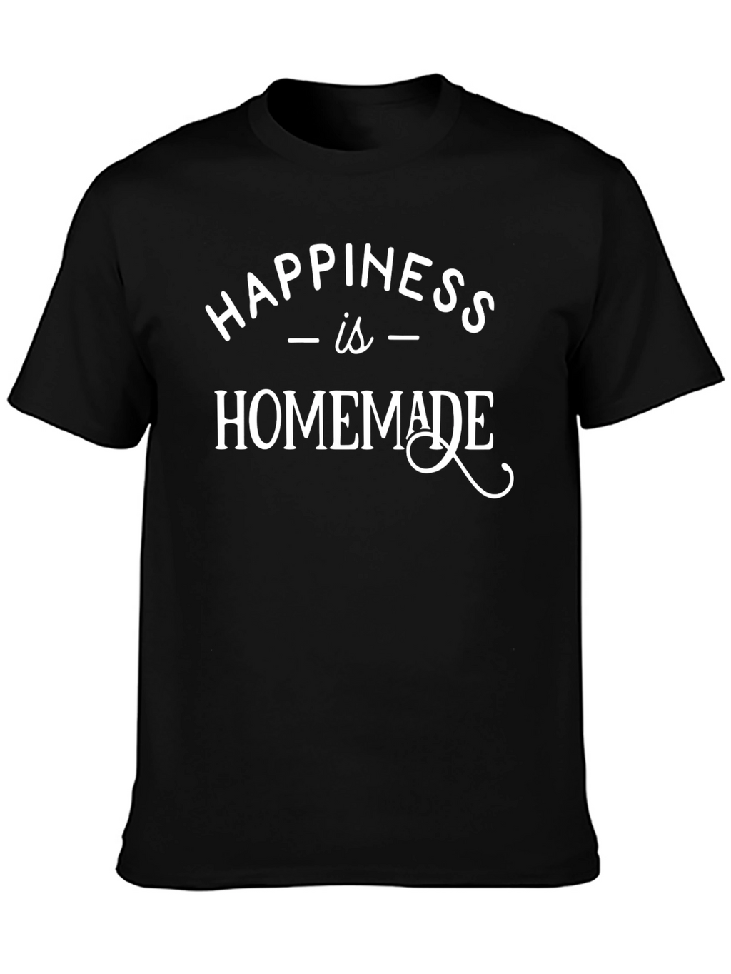 Happiness is Homemade Graphic Tee - Black T-Shirt