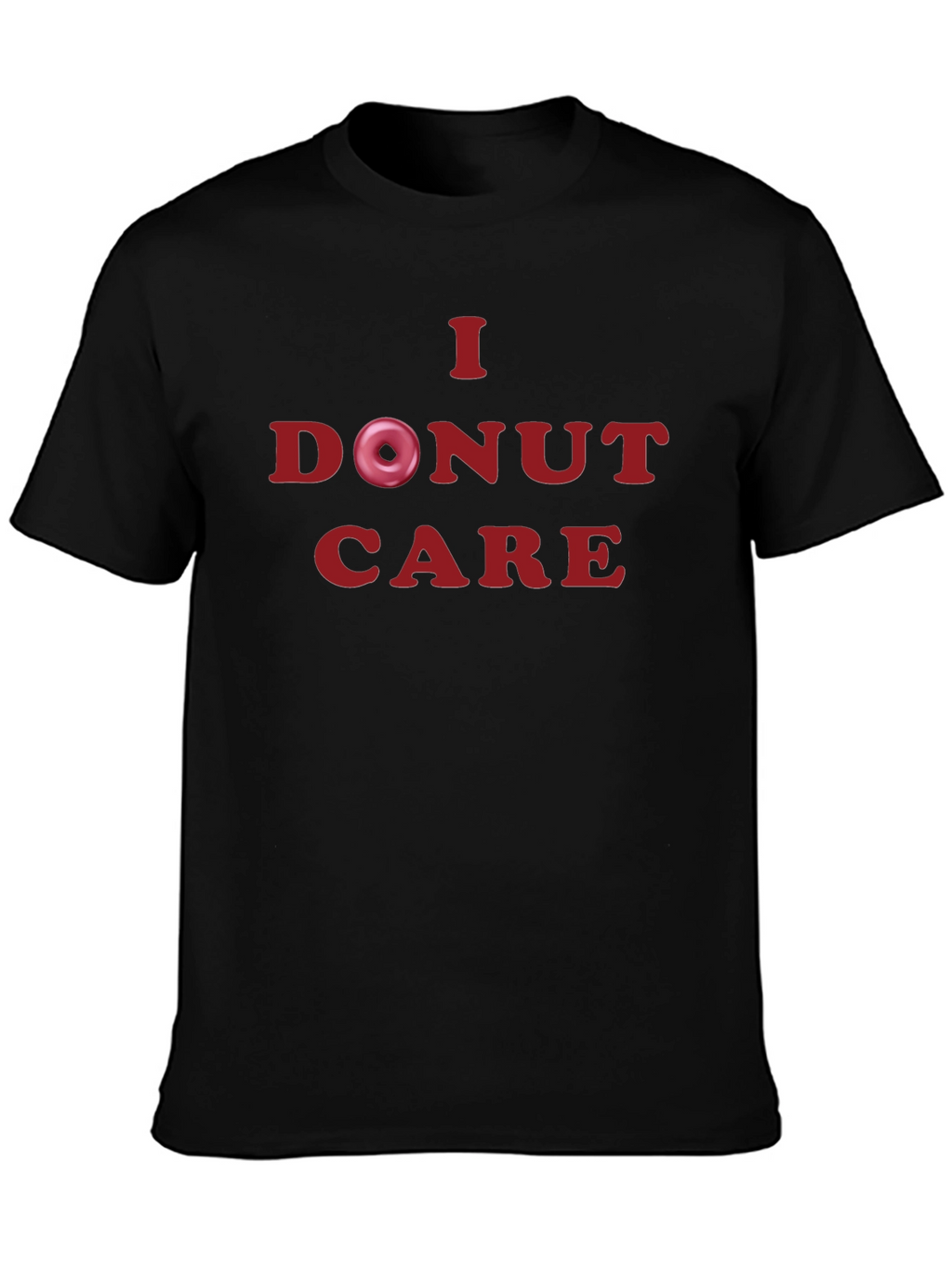 I Donut Care T-Shirt - Humorous & Stylish