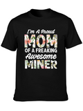 Proud Mom of an Awesome Miner T-Shirt