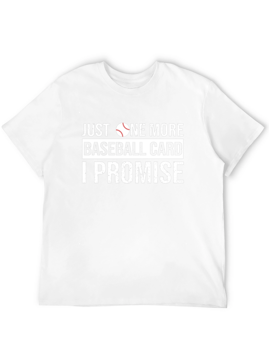 Just One More Baseball Card T-Shirt