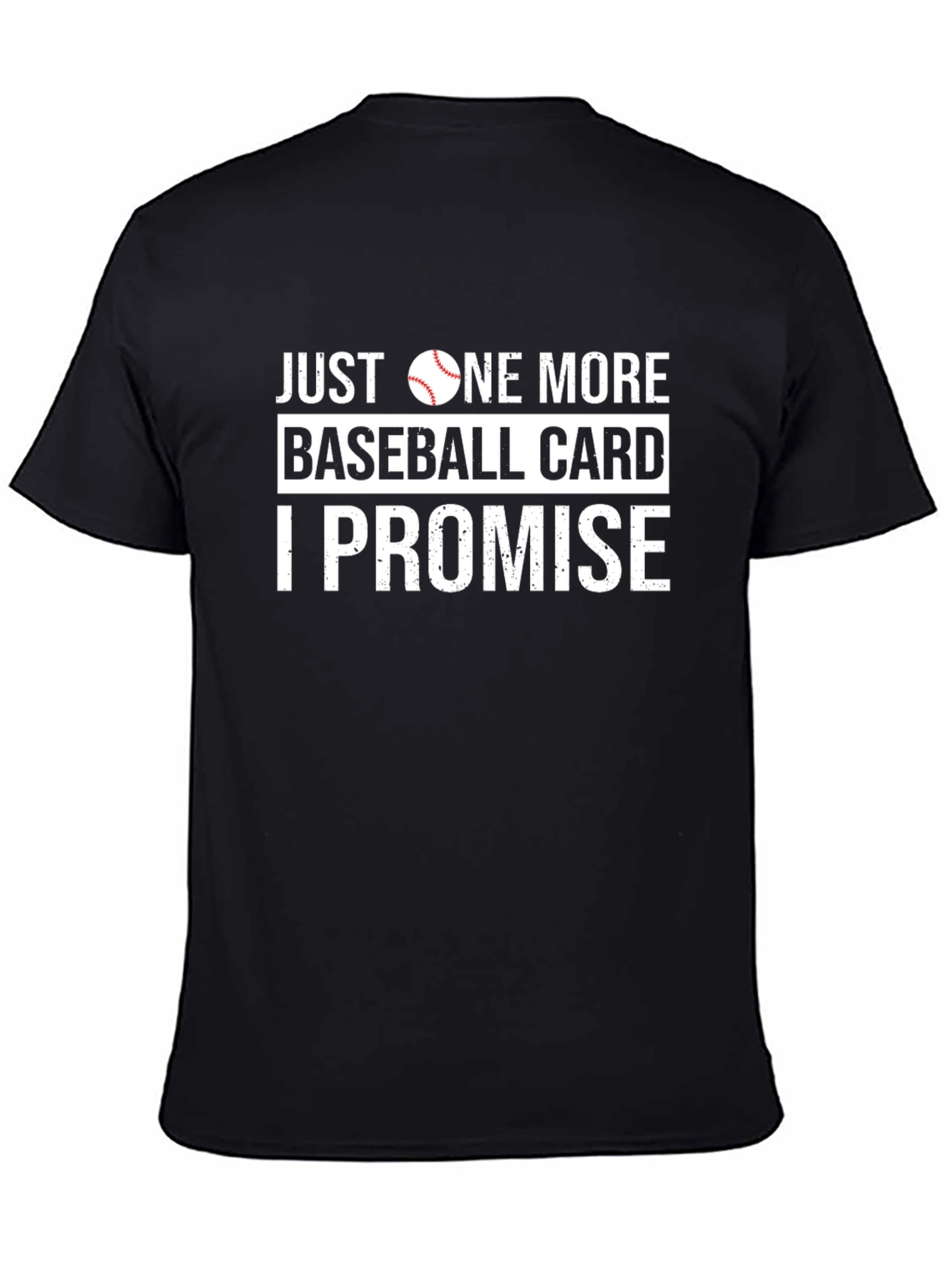 Just One More Baseball Card T-Shirt