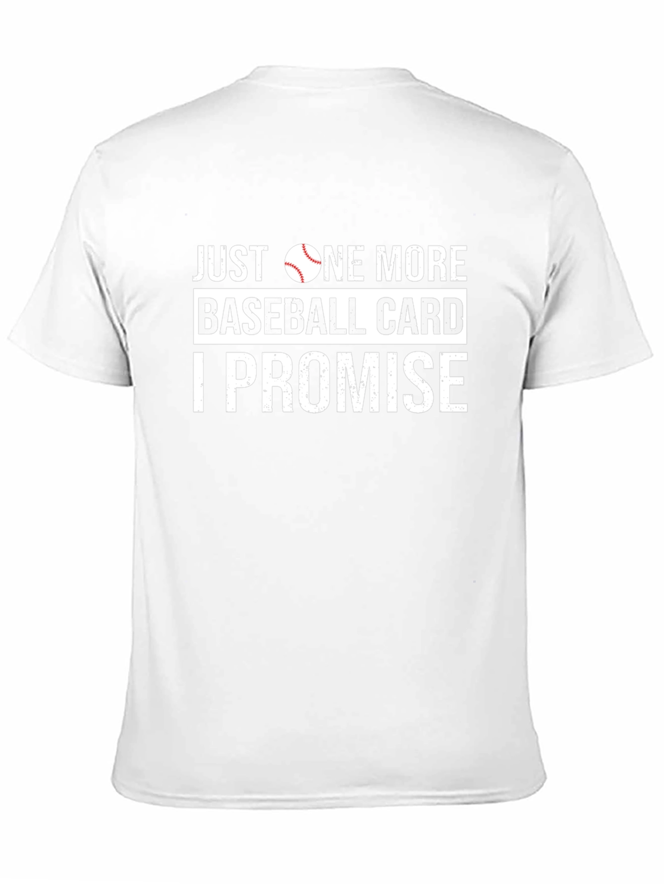 Just One More Baseball Card T-Shirt