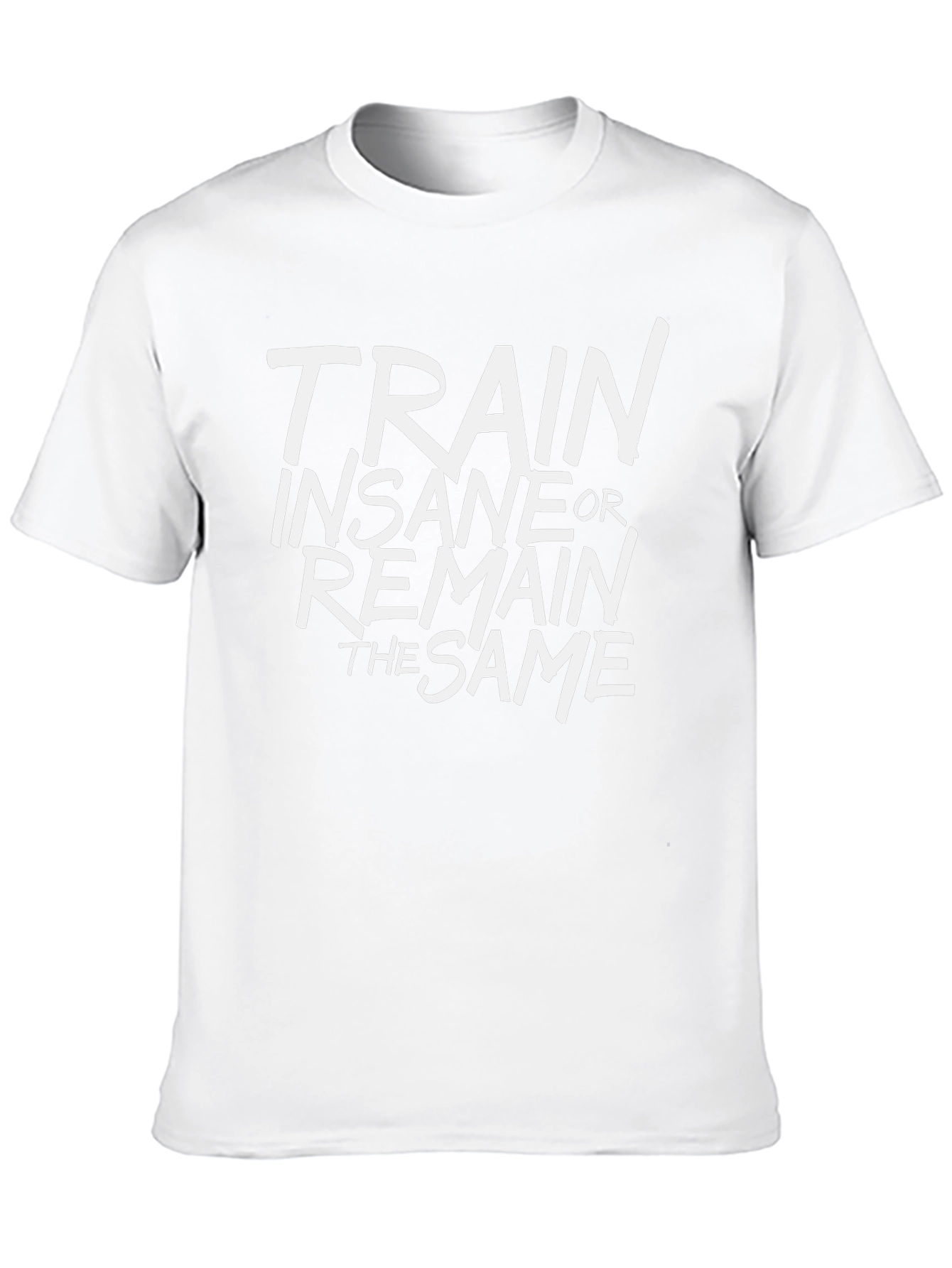 Train Insane or Remain the Same Black T-Shirt