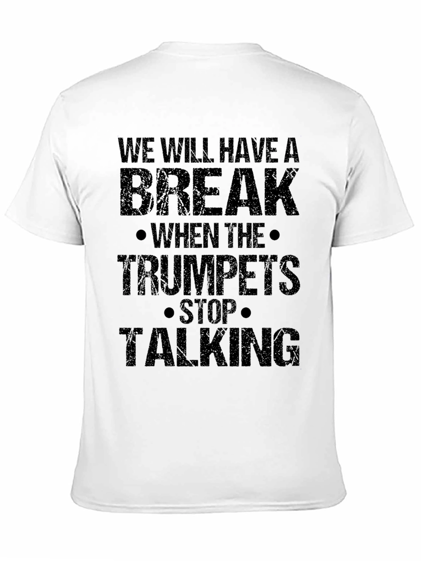 We Will Have a Break T-Shirt