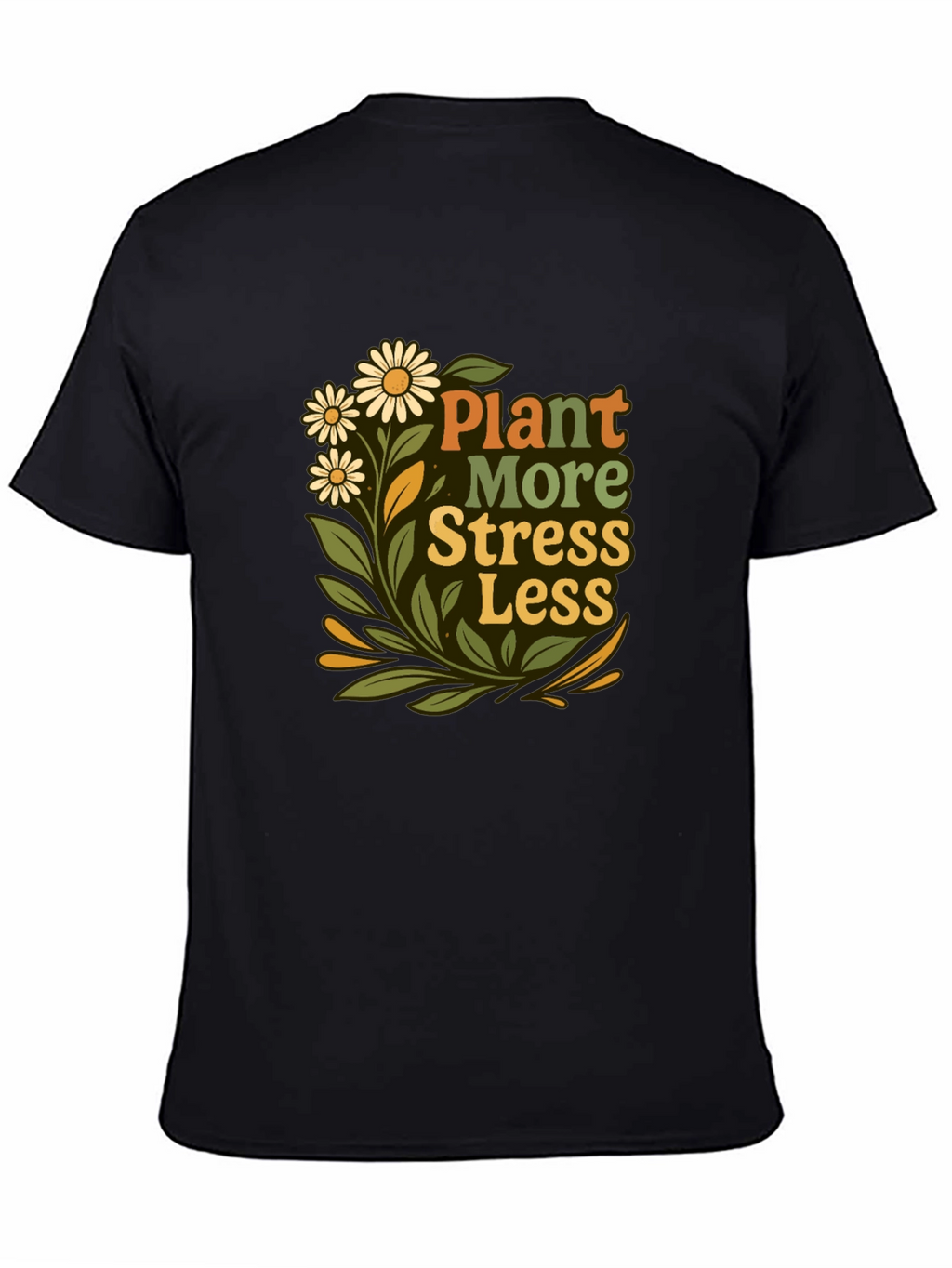 Plant More Stress Less Graphic Tee