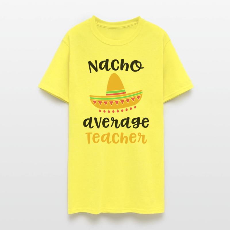 Nacho Average Teacher - Teacher