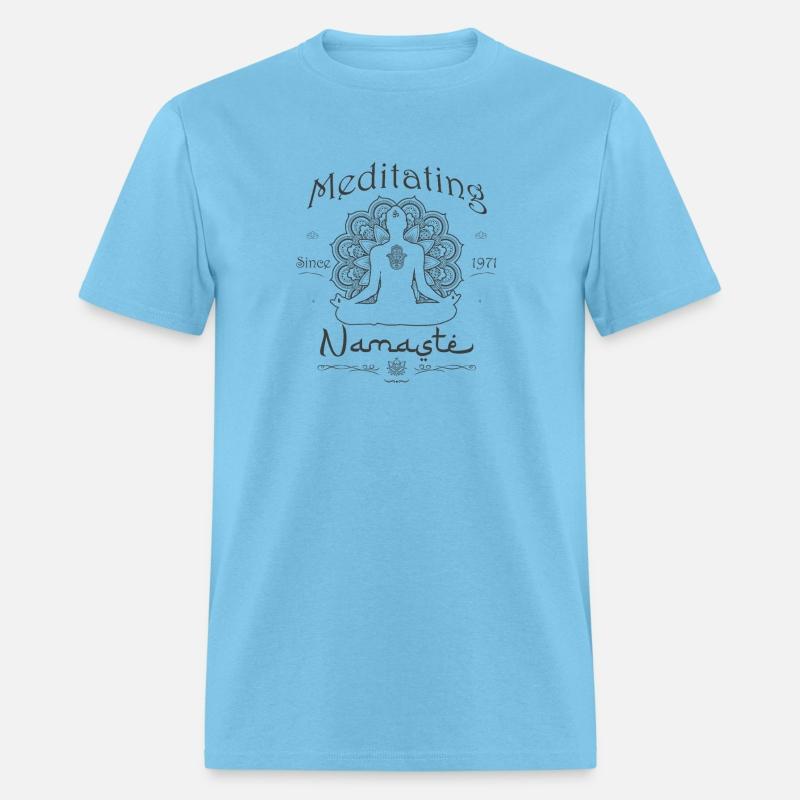 Namaste - Meditating Since 1971 - 54 Years of Zen