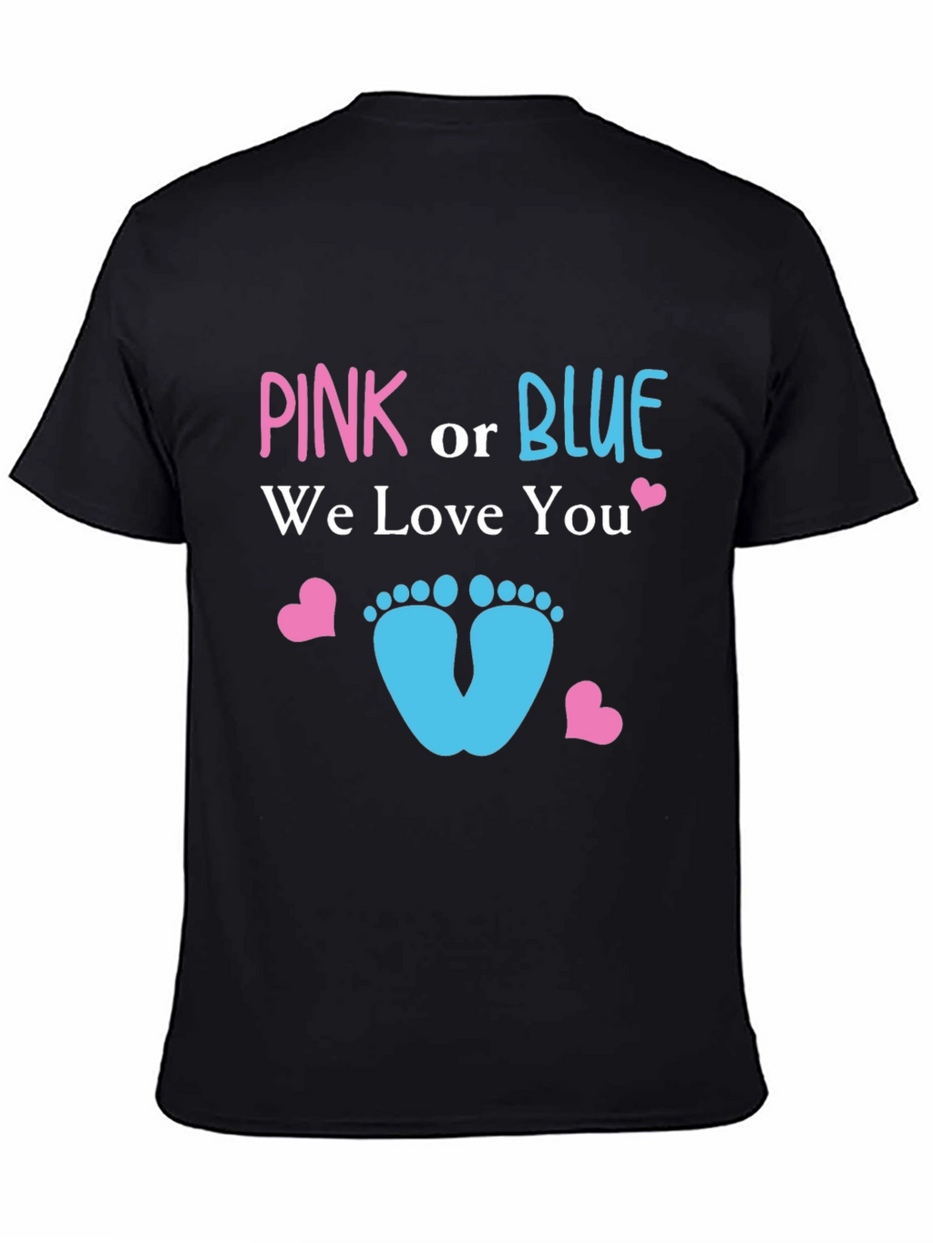 Pink or Blue We Love You T-Shirt