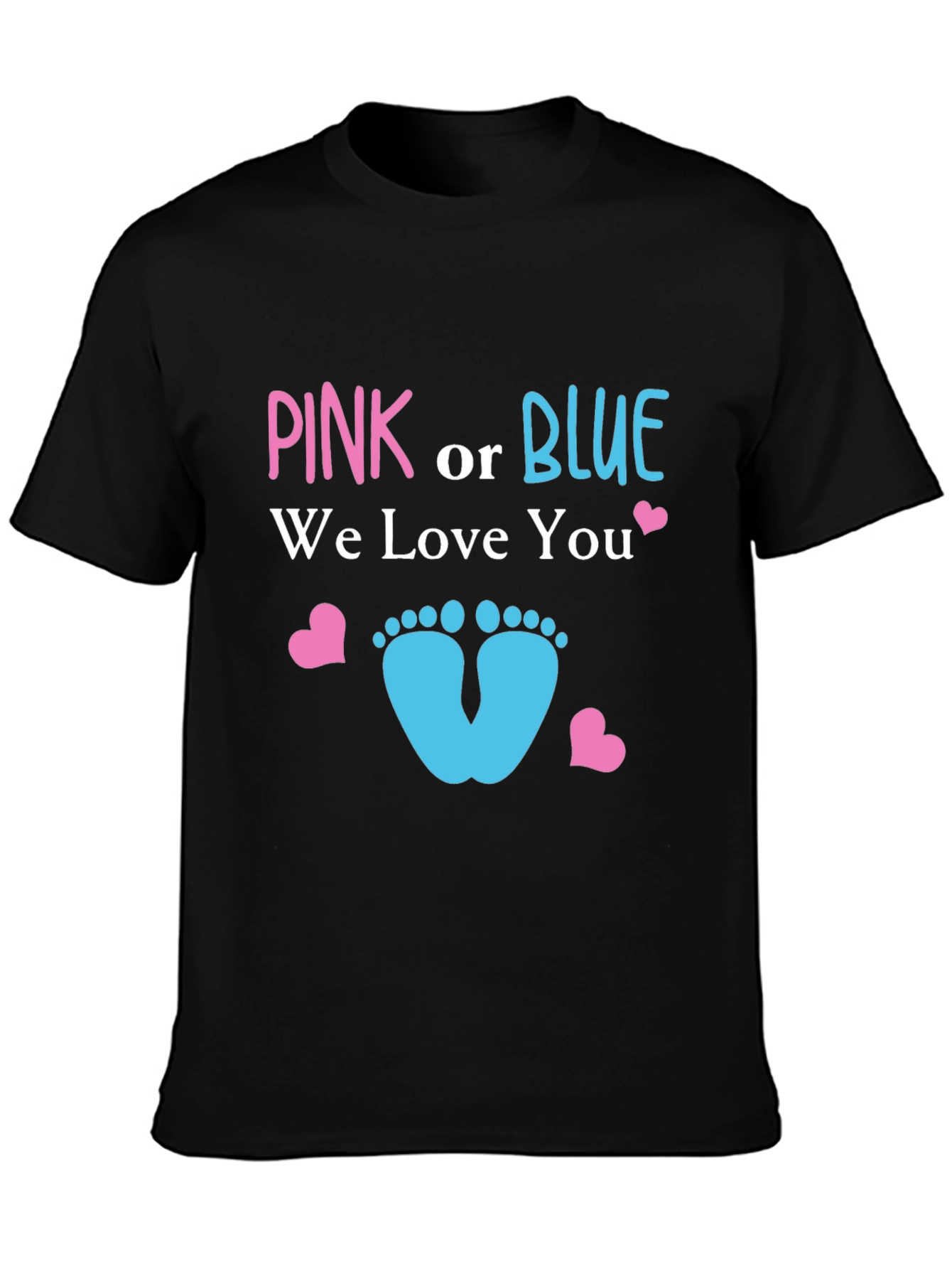 Pink or Blue We Love You T-Shirt