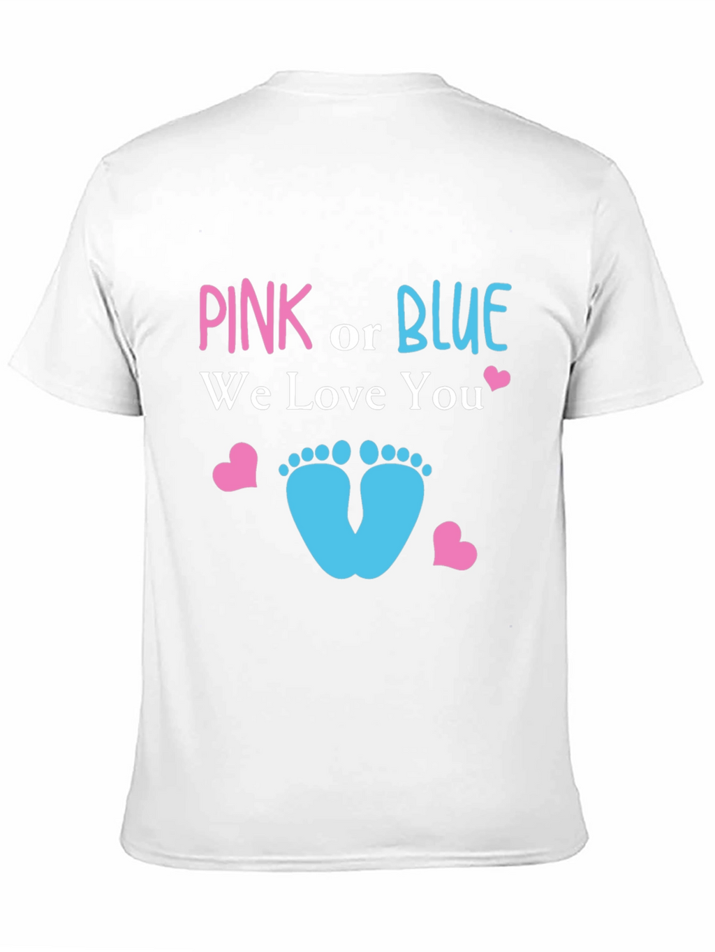 Pink or Blue We Love You T-Shirt