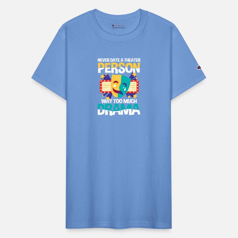 Never Date A Theater Person Way Too Much Drama