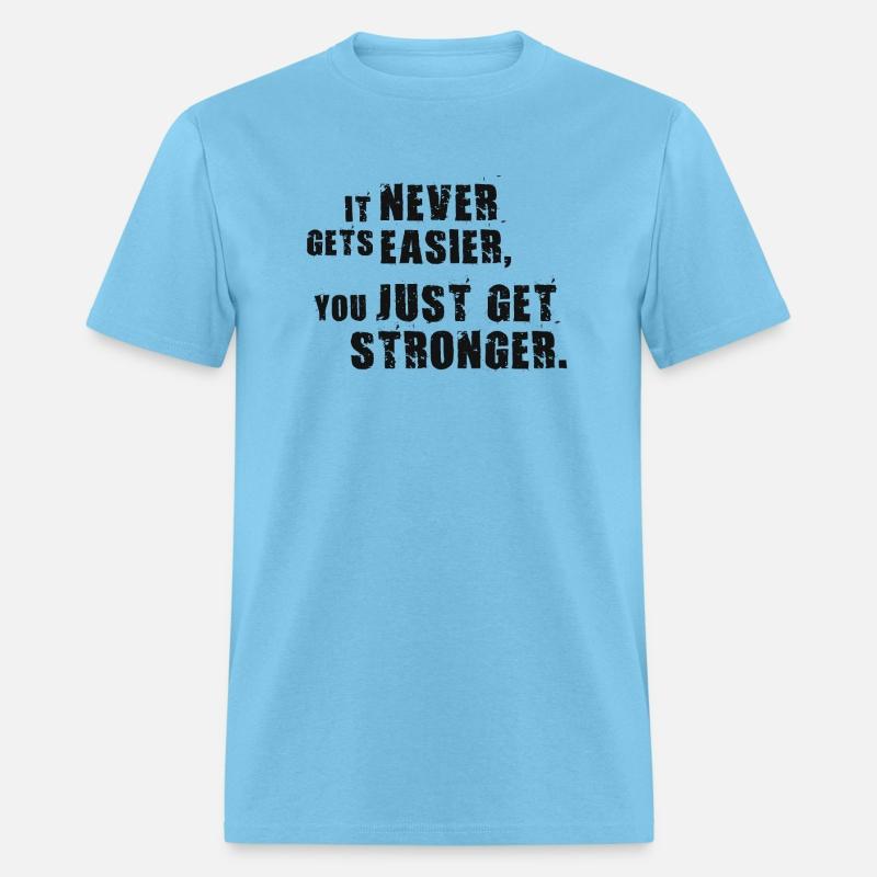 never easier vs you get stronger BLACK