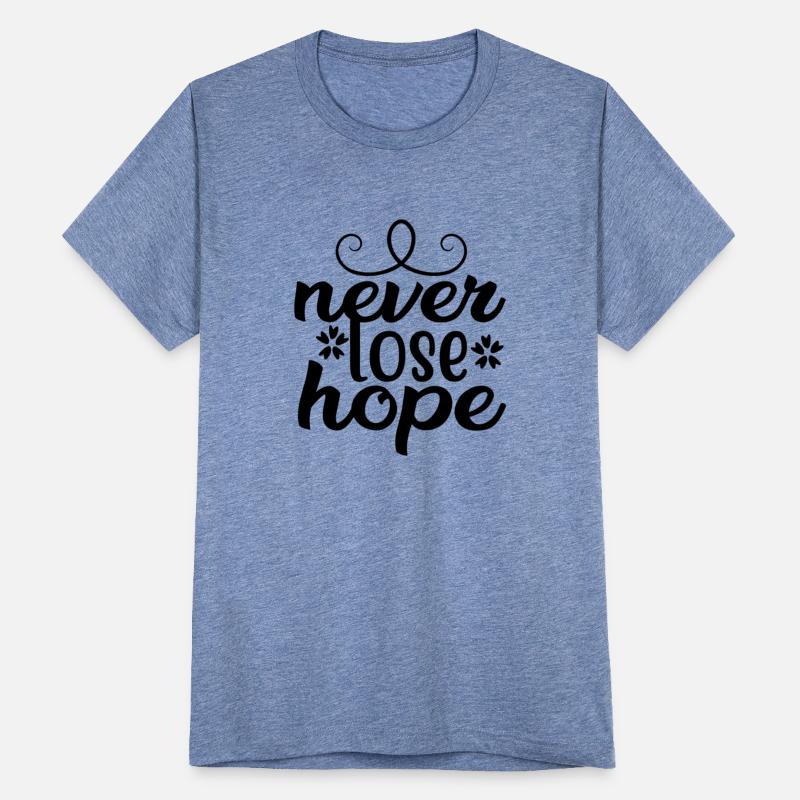 Never lose hope design t-shirt
