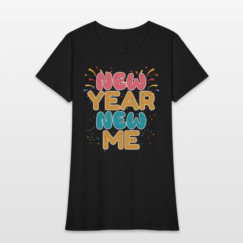 New Year New Me T Shirt | New Year Shirt T-Shirt