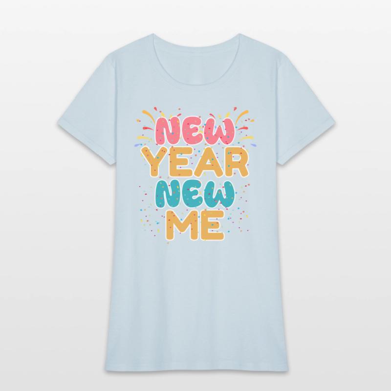 New Year New Me T Shirt | New Year Shirt T-Shirt