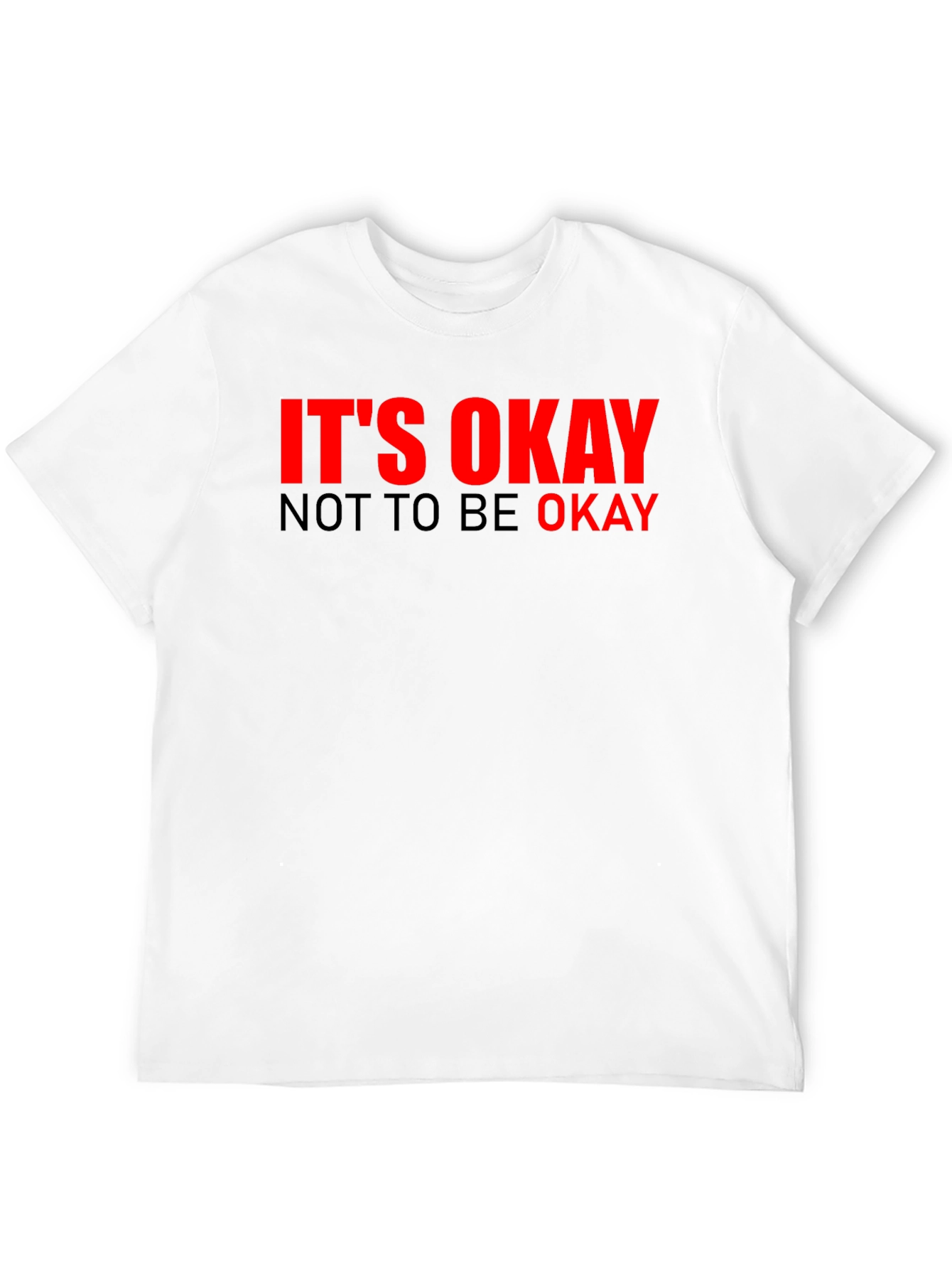 Its Okay Not To Be Okay Graphic Tee