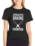 Apocalypse Baking Champion Graphic Tee