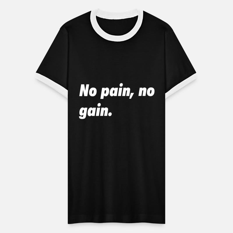 No pain, no gain