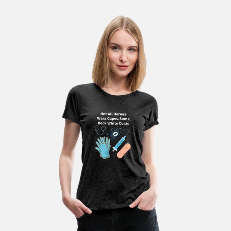 Not All Heroes Wear Capes Doctor appreciation Tee