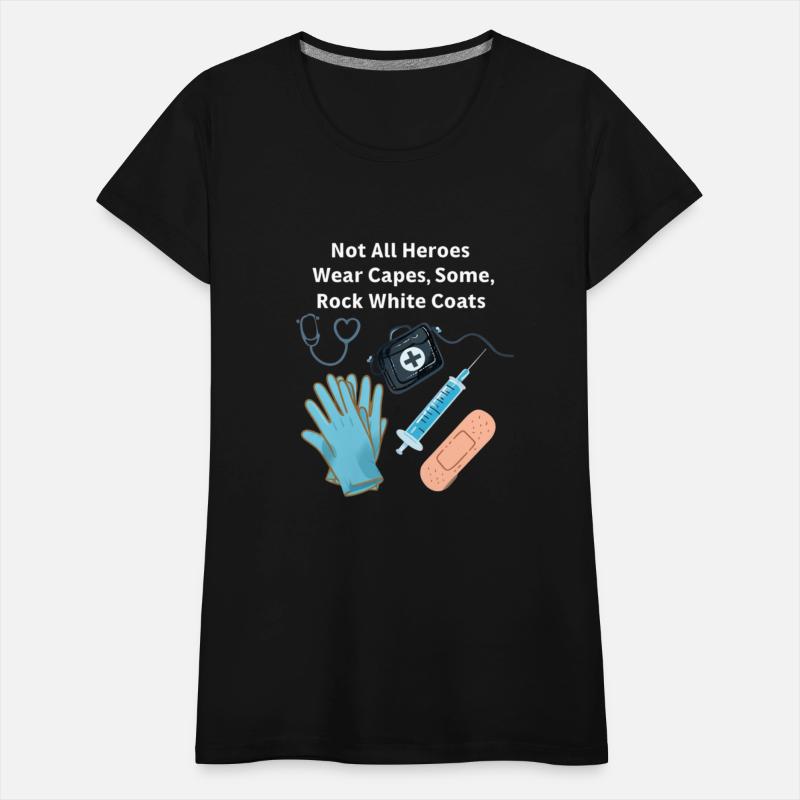 Not All Heroes Wear Capes Doctor appreciation Tee
