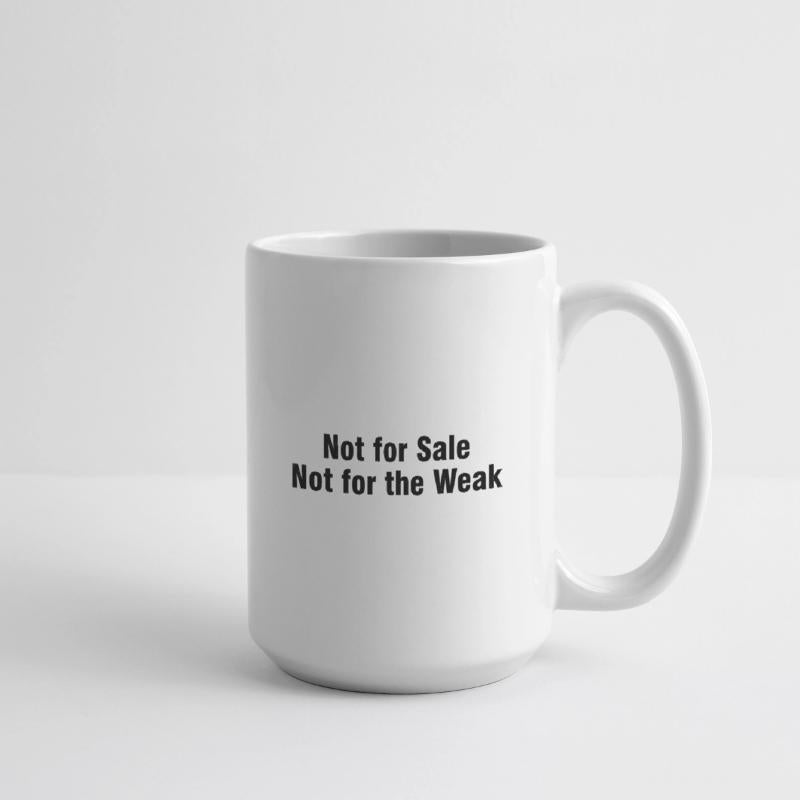 Not For Sale Not For Weak