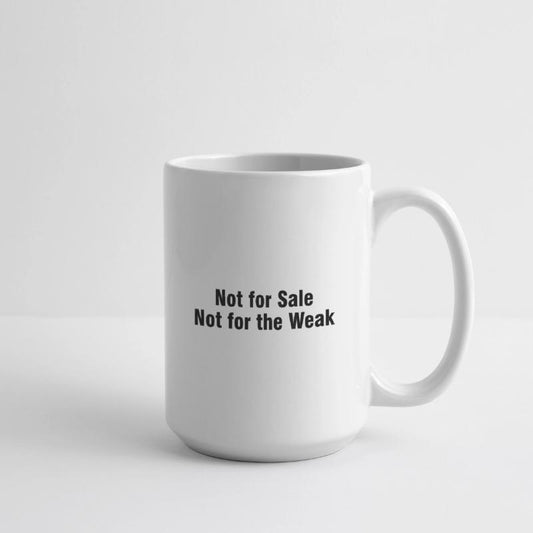 Not For Sale Not For Weak
