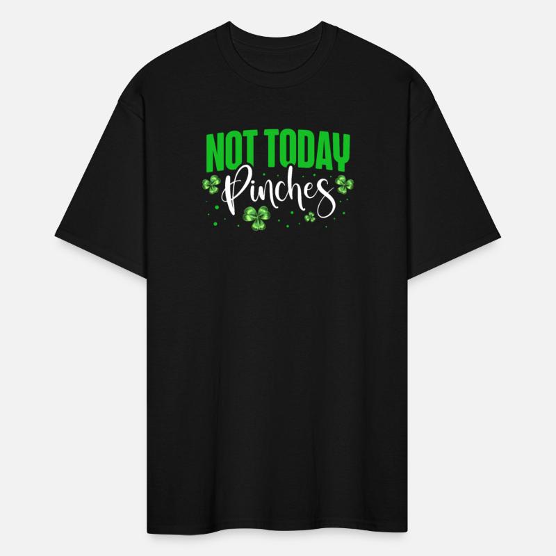 Not Today Pinches Irish Pride St. Patricks Day