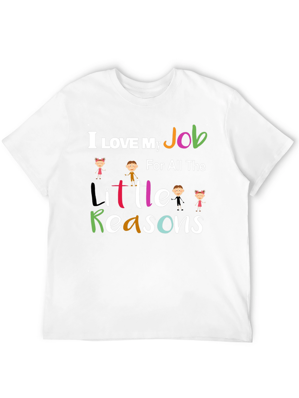 I Love My Job Teacher Graphic Tee