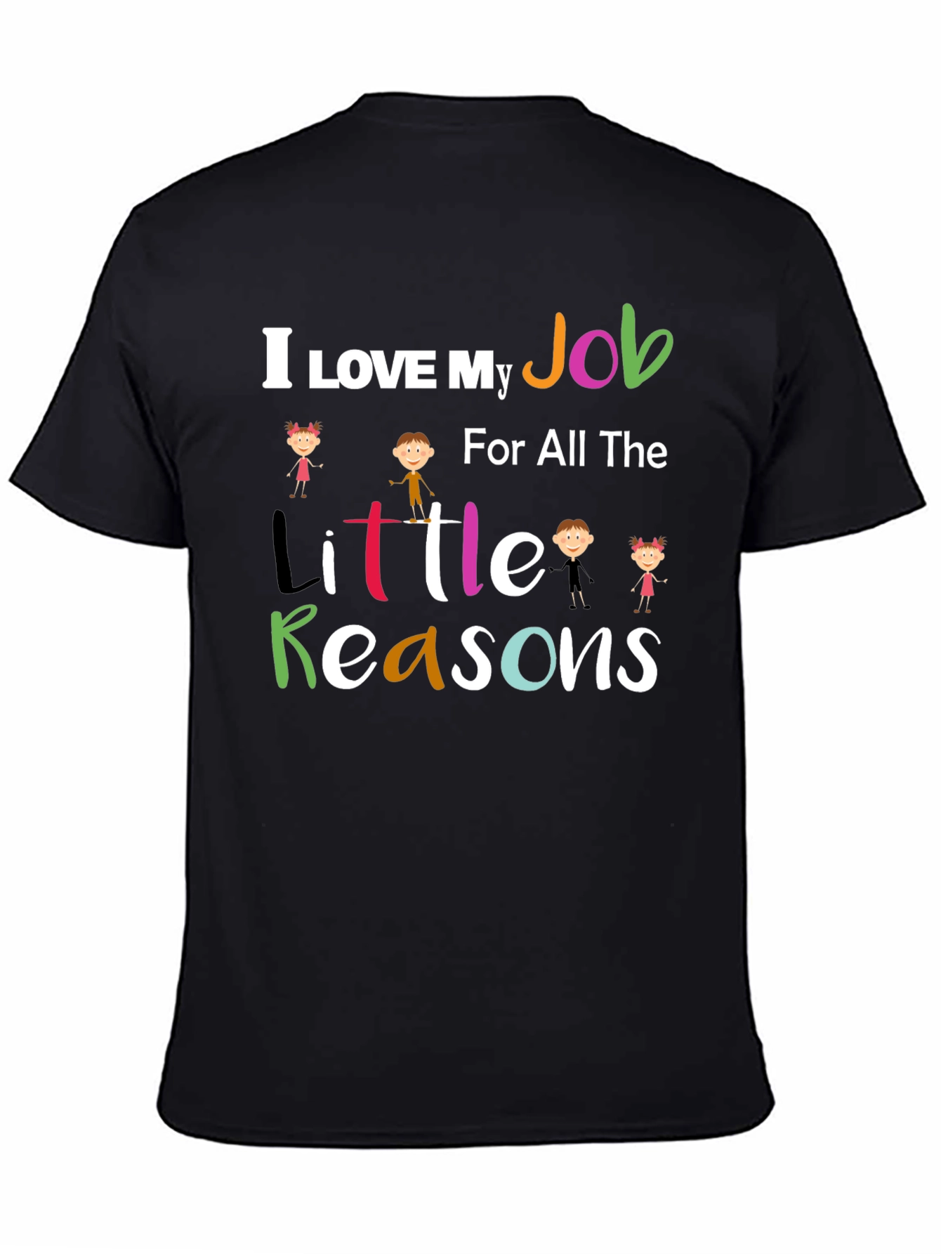 I Love My Job Teacher Graphic Tee