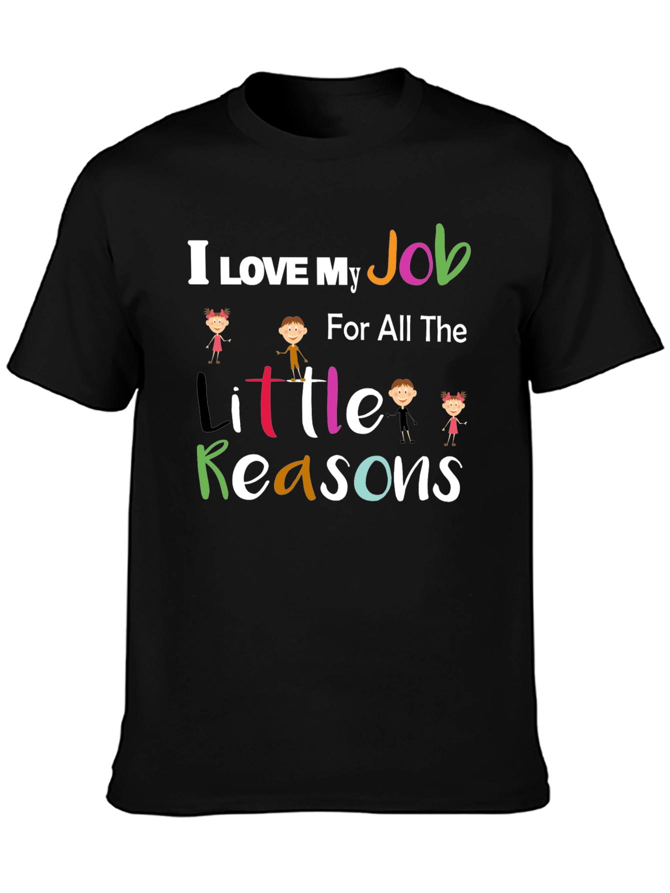 I Love My Job Teacher Graphic Tee