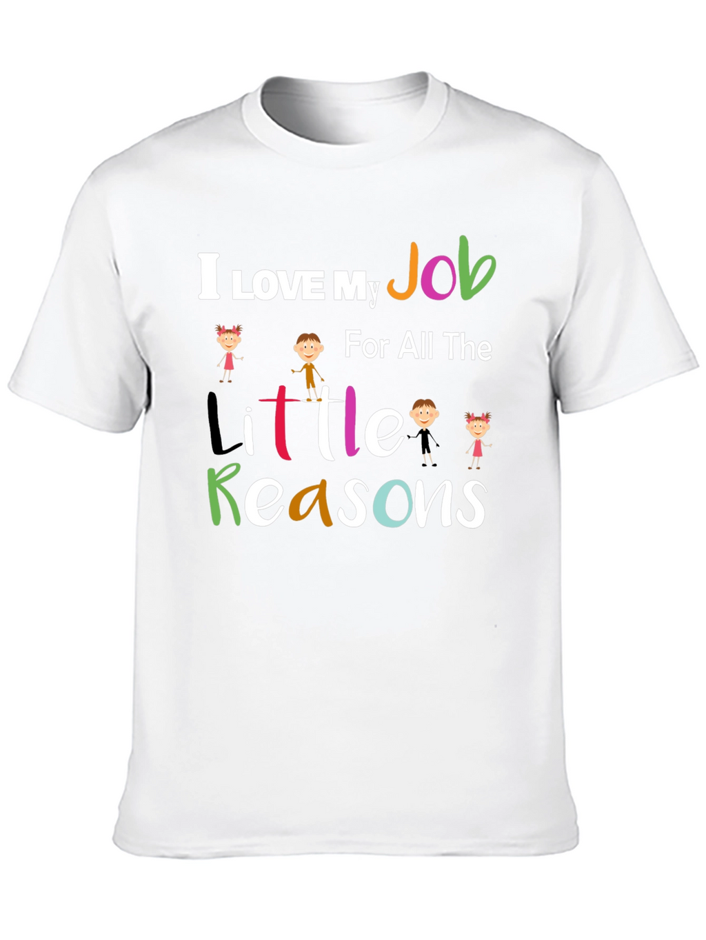 I Love My Job Teacher Graphic Tee