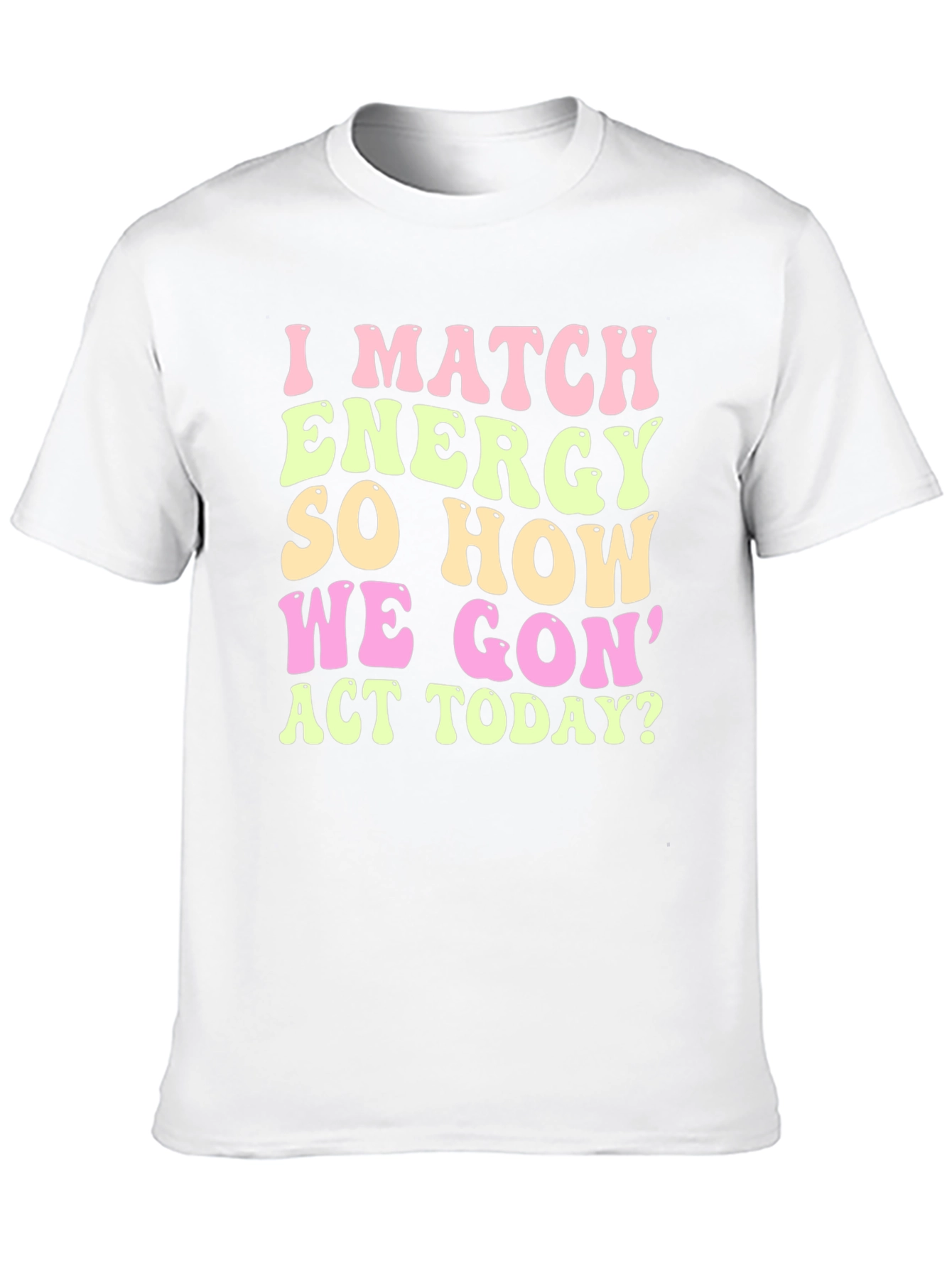I Match Energy Graphic Tee - Trendy Casual Wear