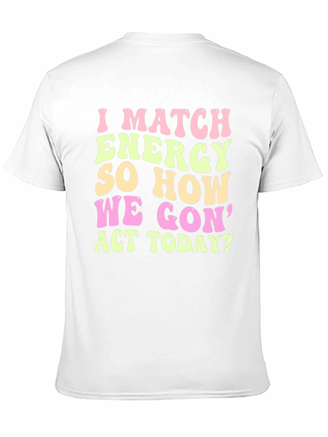 I Match Energy Graphic Tee - Trendy Casual Wear