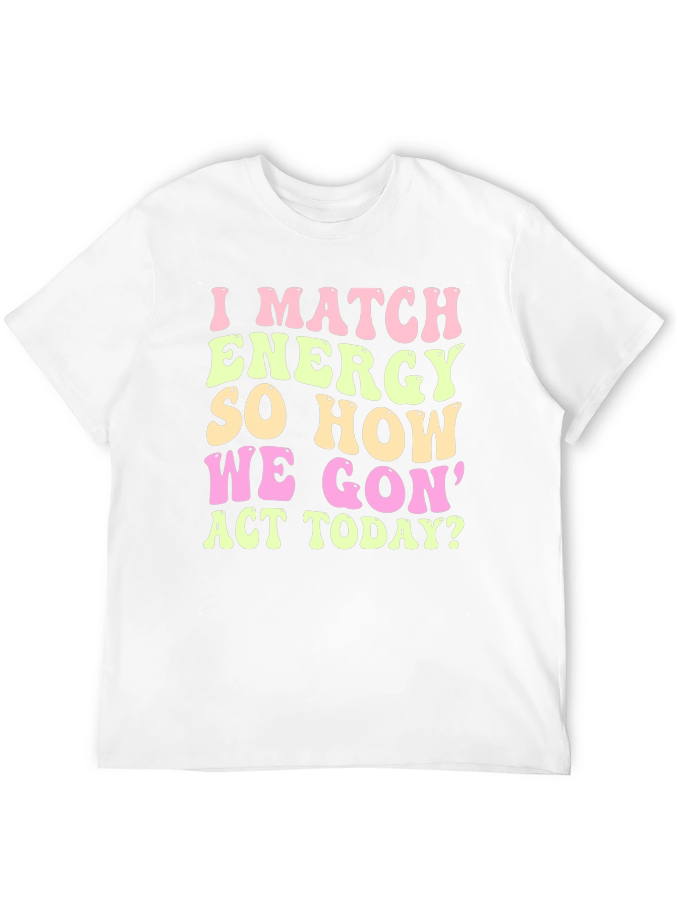 I Match Energy Graphic Tee - Trendy Casual Wear