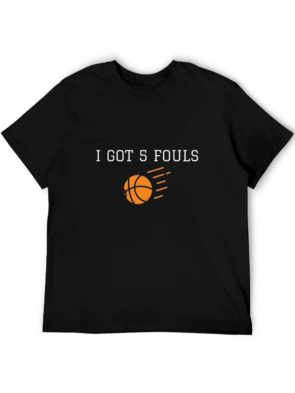 I Got 5 Fouls Basketball T-Shirt