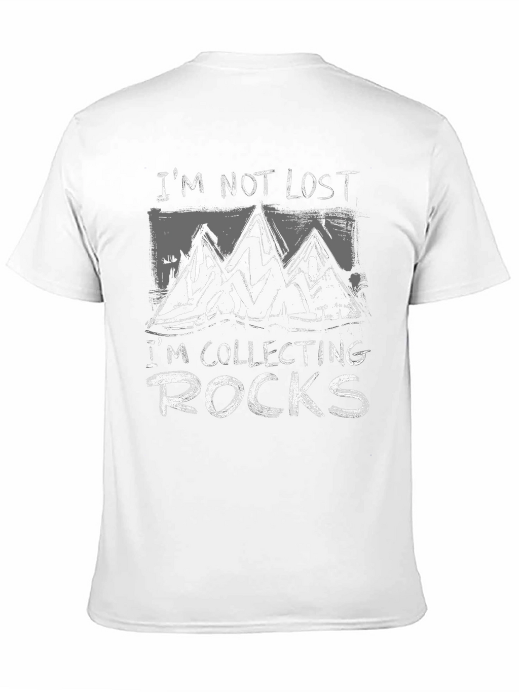 Im Not Lost Im Collecting Rocks Graphic T-Shirt