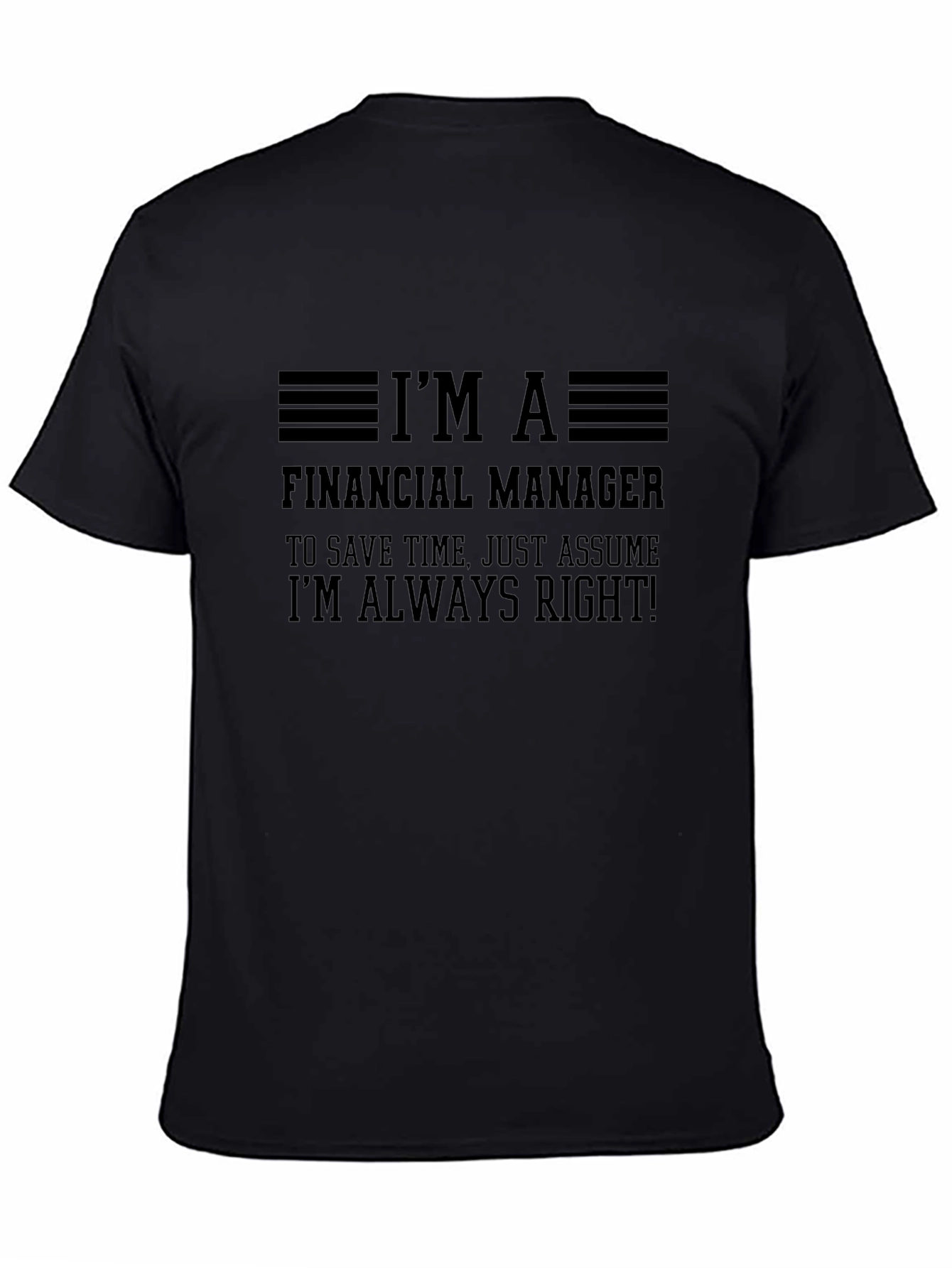 Financial Manager Always Right Black T-Shirt