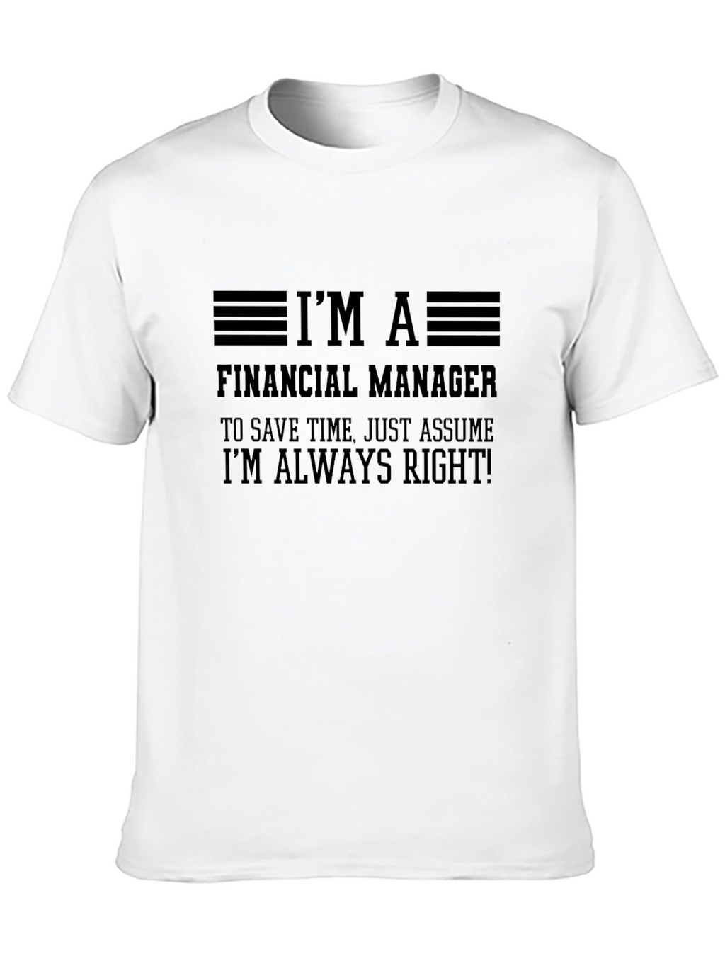Financial Manager Always Right Black T-Shirt