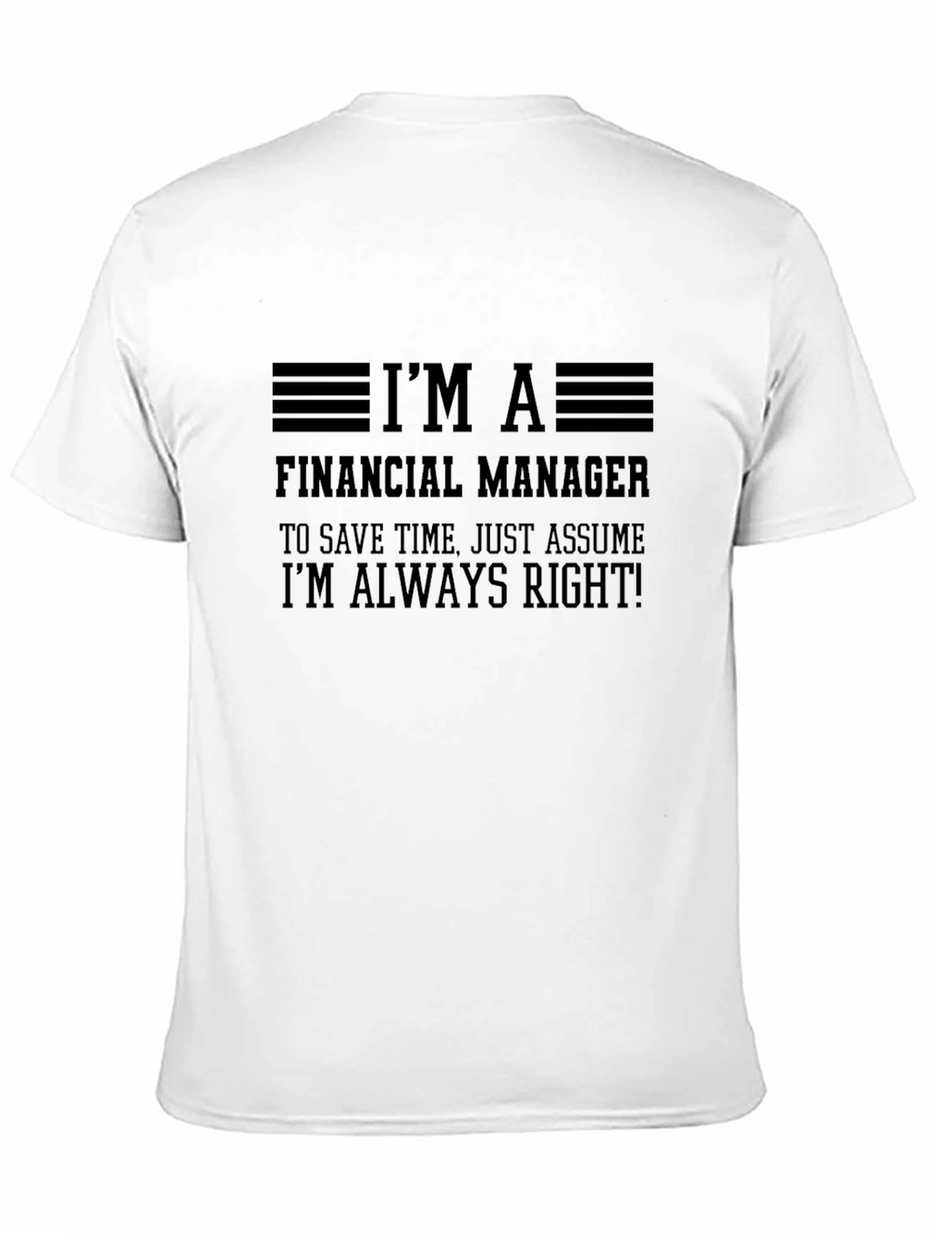Financial Manager Always Right Black T-Shirt