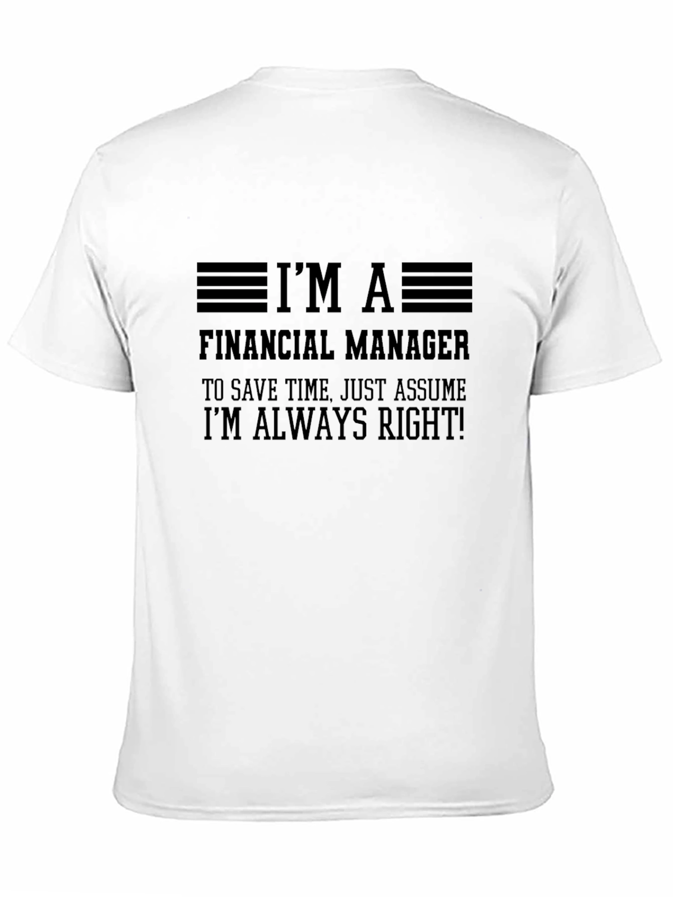 Financial Manager Always Right Black T-Shirt