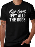 Life Goal Pet All The Dogs T-Shirt