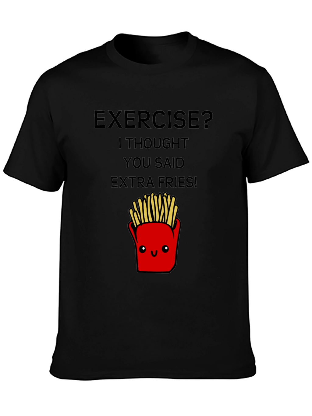 Funny Exercise Extra Fries Graphic Tee