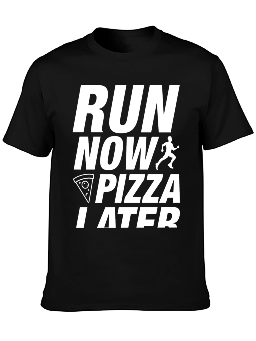 Run Now Pizza Later Black Graphic Tee