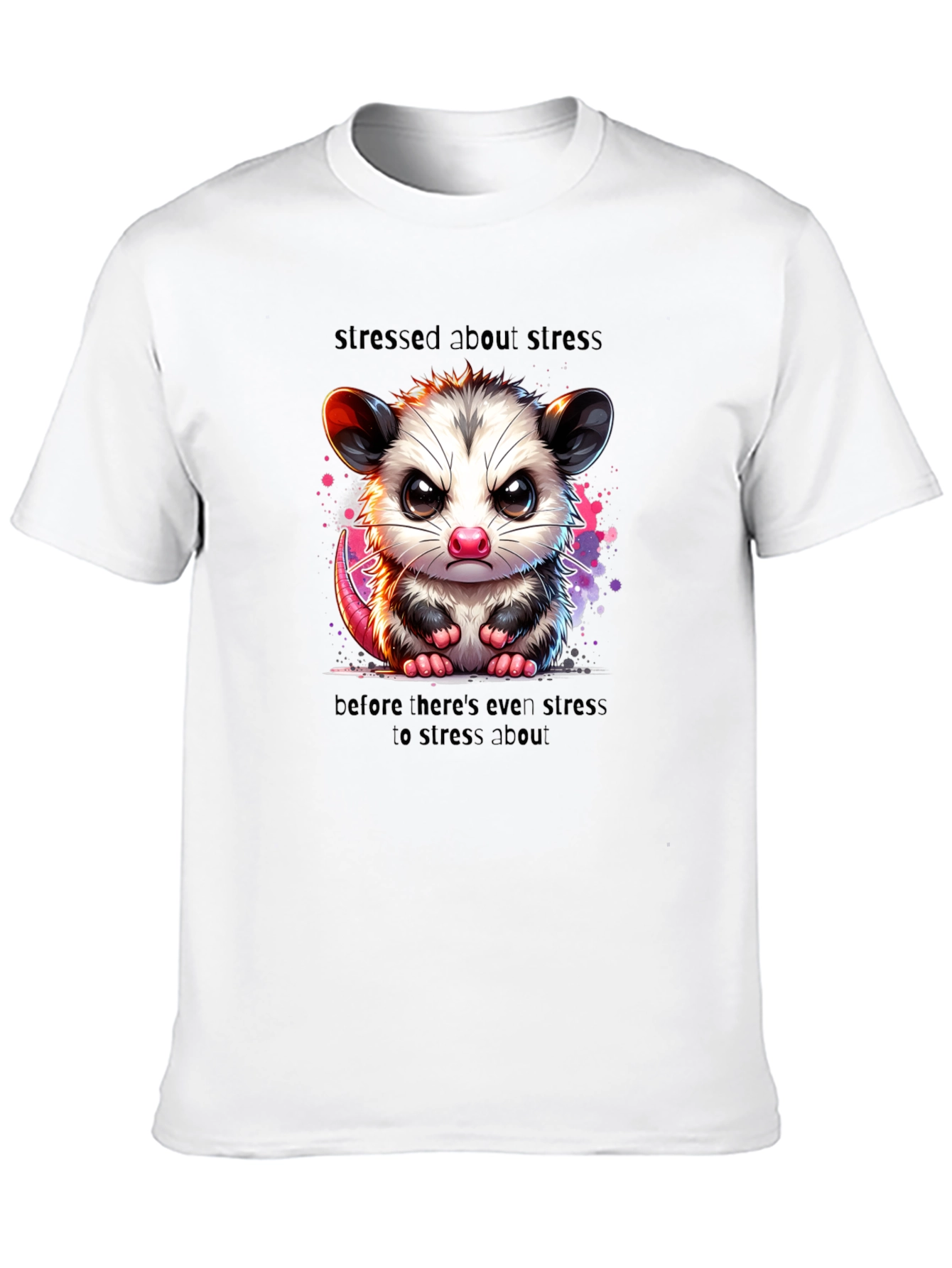 Stressed Opossum T-Shirt - Funny Graphic Tee