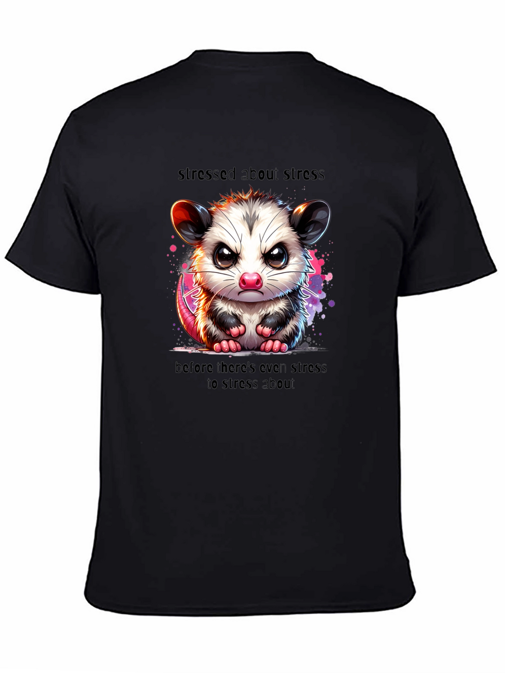 Stressed Opossum T-Shirt - Funny Graphic Tee