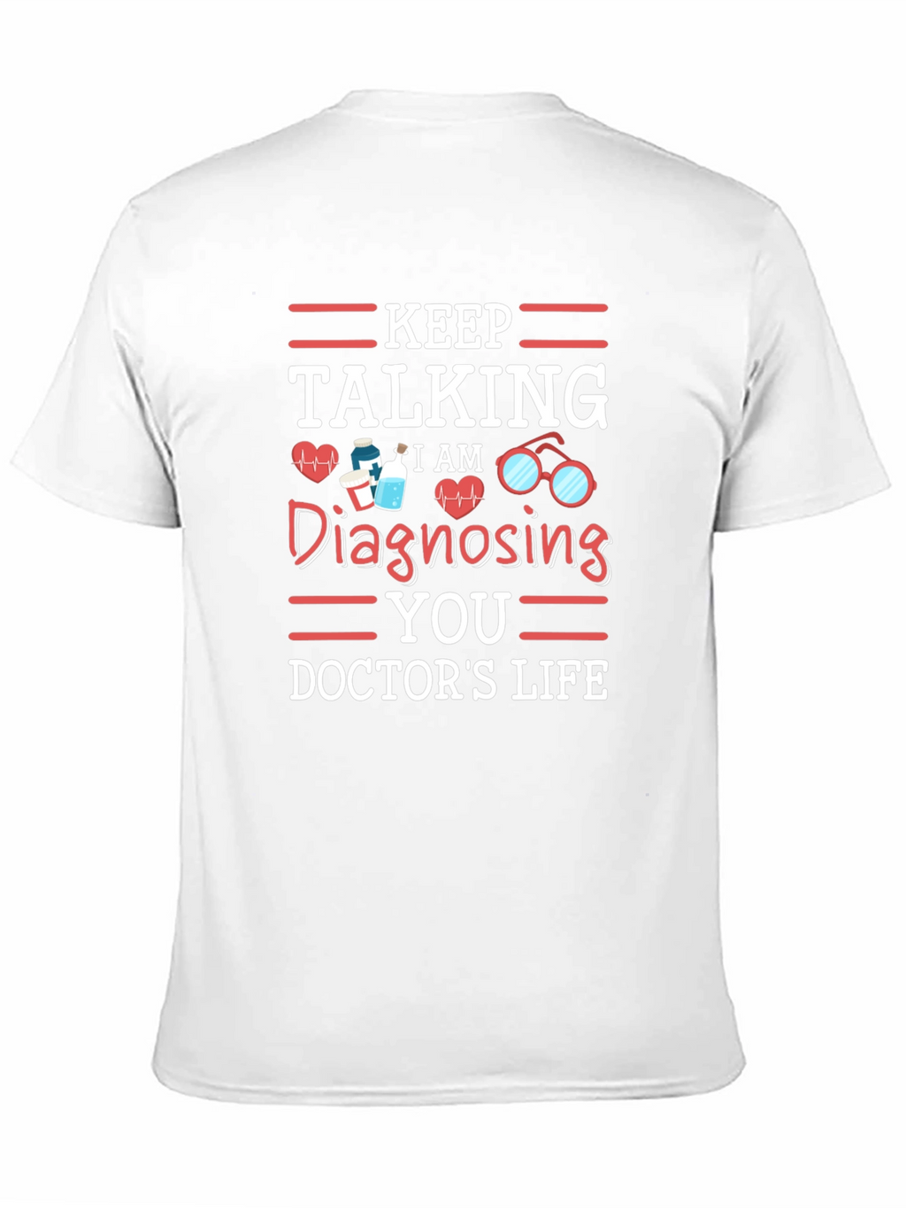 Keep Talking Doctors Life Tee